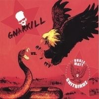 GnarKill vs. Unkle Matt and the ShitBirdz httpsuploadwikimediaorgwikipediaenff5Gna