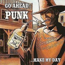 Go Ahead Punk... Make My Day httpsuploadwikimediaorgwikipediaenthumb7