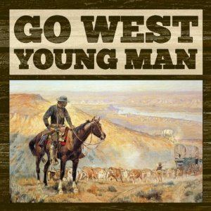 Go West, young man Manifest destinyBy Brian CastroJose AdameErick Canchola and