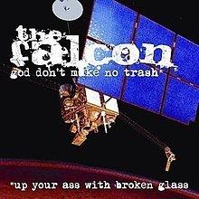 God Don't Make No Trash or Up Your Ass with Broken Glass httpsuploadwikimediaorgwikipediaenthumb6