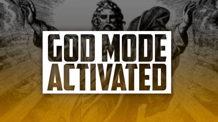 God Mode GOD MODE ACTIVATED YouTube