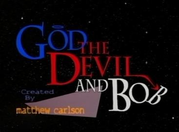 God, the Devil and Bob God the Devil and Bob Wikipedia