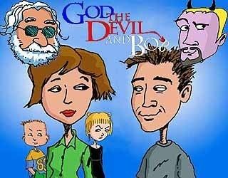 God, the Devil and Bob God the Devil and Bob a Titles amp Air Dates Guide