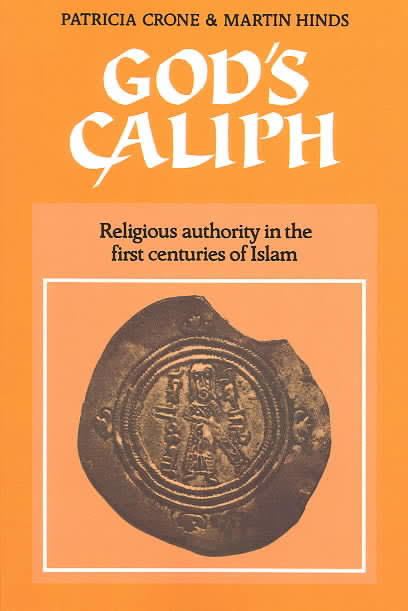 God's Caliph : Religious Authority in the First Centuries of Islam t1gstaticcomimagesqtbnANd9GcTFcayQ0SdKWZ2mgf