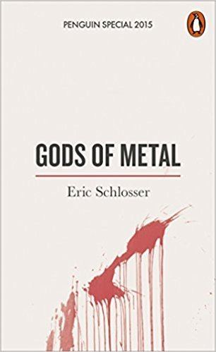 Gods of Metal (film) Gods of Metal Amazoncouk Eric Schlosser 9780141982267 Books
