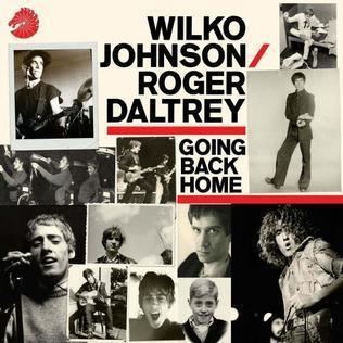 Going Back Home (Wilko Johnson and Roger Daltrey album) httpsuploadwikimediaorgwikipediaen556Goi