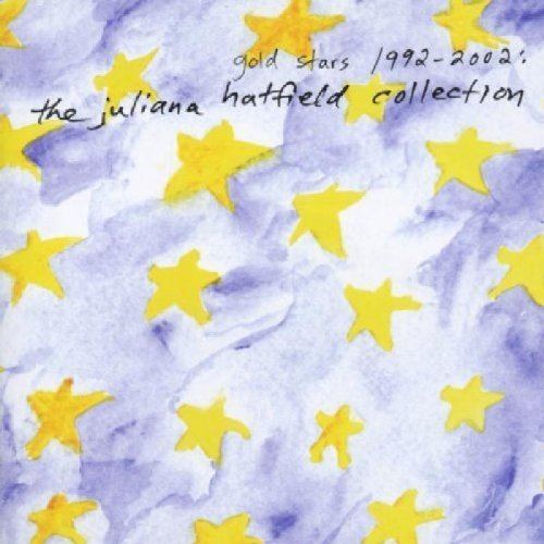 Gold Stars 1992–2002: The Juliana Hatfield Collection httpsimagesnasslimagesamazoncomimagesI5