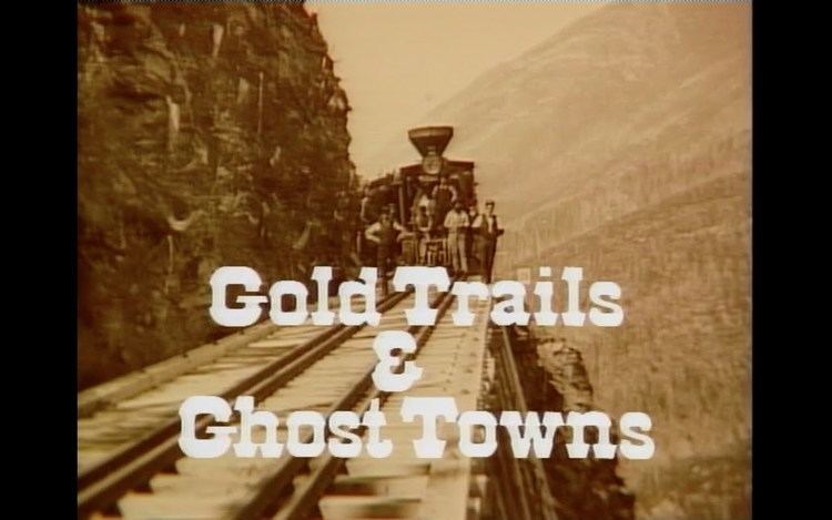 Gold Trails and Ghost Towns httpsiytimgcomviVn1sxSO0egMmaxresdefaultjpg