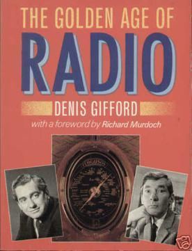 Golden Age of Radio FileGoldenageofradiodenisgiffordfrontcoverjpg Wikipedia