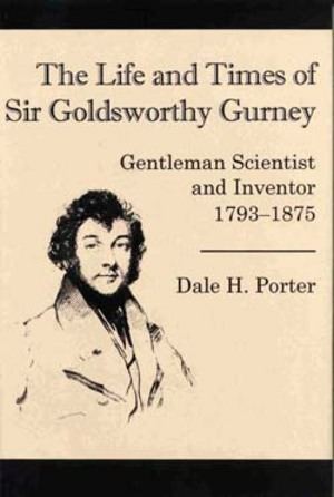 Goldsworthy Gurney The Life and Times of Sir Goldsworthy Gurney Lehigh University Press