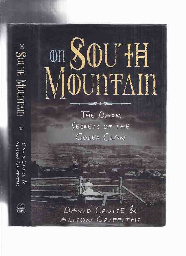 The book cover of "On South Mountain: The Dark Secrets of the Goler Clan" by David Cruise and Alison Griffiths