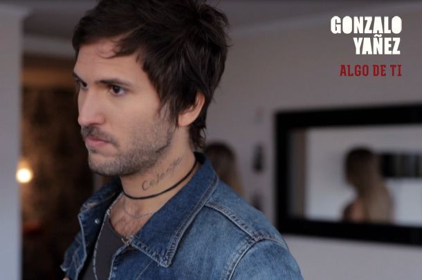 Gonzalo Yáñez Gonzalo Yez presenta el video de su nuevo single Algo de ti