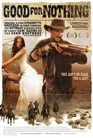 Good for Nothing (2012 film) Review GOOD FOR NOTHING Kiwi Western Blazes Its Own Trail