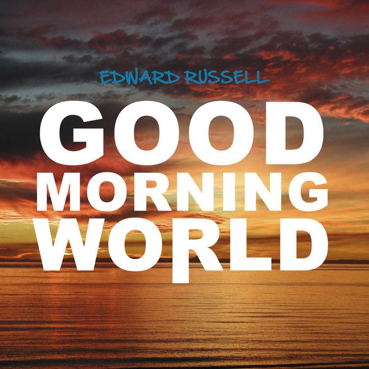 Good Morning, World Good Morning World EP Edward Russell