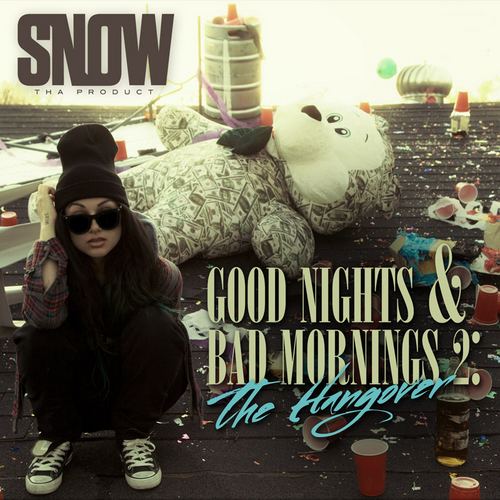 Good Nights & Bad Mornings 2: The Hangover hwimgdatpiffcommf61bccbSnowThaProductGood