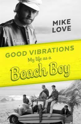 Good Vibrations: My Life as a Beach Boy t2gstaticcomimagesqtbnANd9GcSkA5DMeXID2EOIw