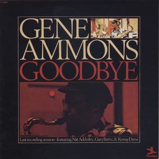 Goodbye (Gene Ammons album) httpsuploadwikimediaorgwikipediaen22fGoo