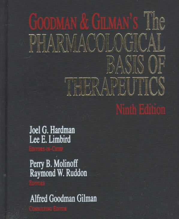 Goodman & Gilman's The Pharmacological Basis of Therapeutics t3gstaticcomimagesqtbnANd9GcRFJHB44kUPHQC1jX