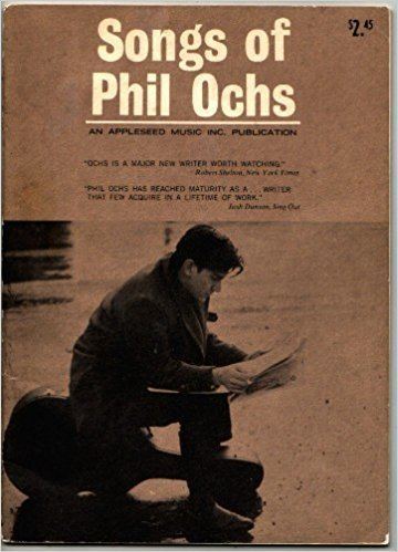 Gordon Friesen Songs of Phil Ochs Phil Foreword by Gordon Friesen Ochs Amazon