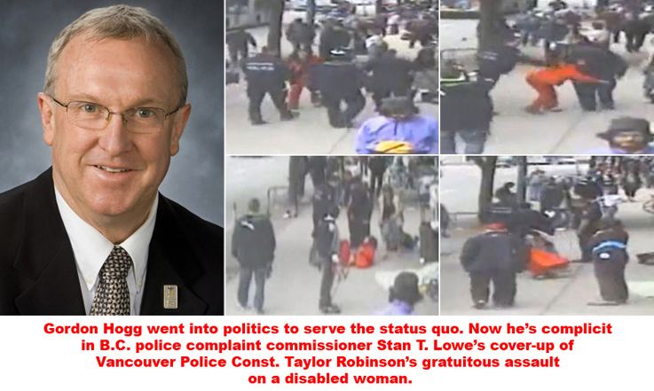 Gordon Hogg BC Liberal hypocrite Gordon Hogg supports corruption police brutality