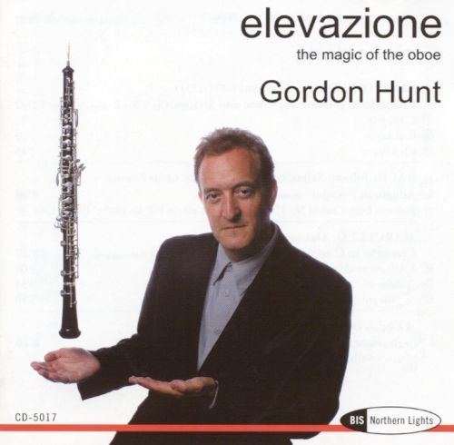 Gordon Hunt (musician) Elevazione The Magic of the Oboe Gordon Hunt Songs Reviews