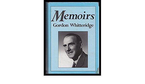 Gordon Whitteridge Memoirs Amazoncouk Gordon Whitteridge Books