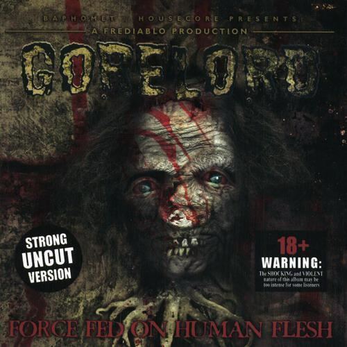 Gorelord Gorelord Force Fed on Human Flesh Encyclopaedia Metallum The