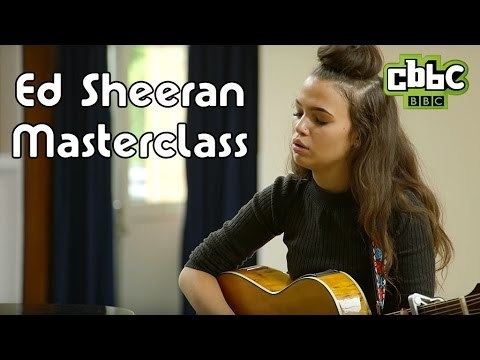 Got What It Takes? Ed Sheeran Masterclass Got What It Takes CBBC YouTube