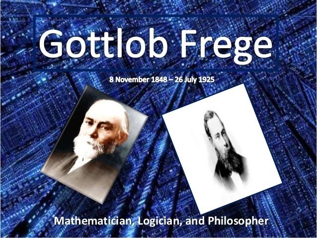 Gottlob Frege Gottlob Frege Powerpoint