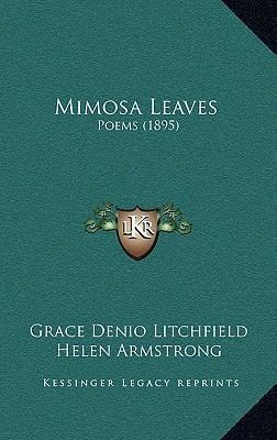 Grace Denio Litchfield Mimosa Leaves Grace Denio Litchfield 9781164845560