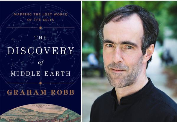 Graham Robb Graham Robb39s 39Discovery of Middle Earth39 offers a new