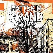 Grand (Matt and Kim album) httpsuploadwikimediaorgwikipediaenthumb0