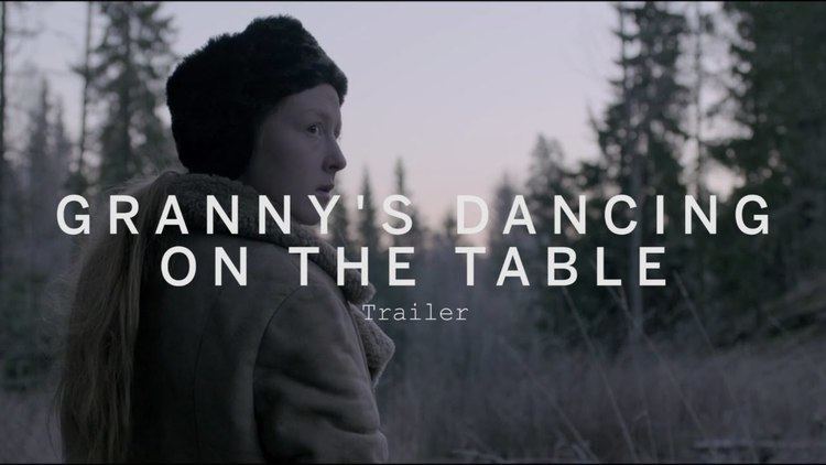 Granny's Dancing on the Table GRANNY39S DANCING ON THE TABLE Trailer Festival 2015 YouTube