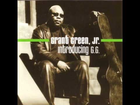 Grant Green, Jr. Can You Feel It Grant Green Jr YouTube