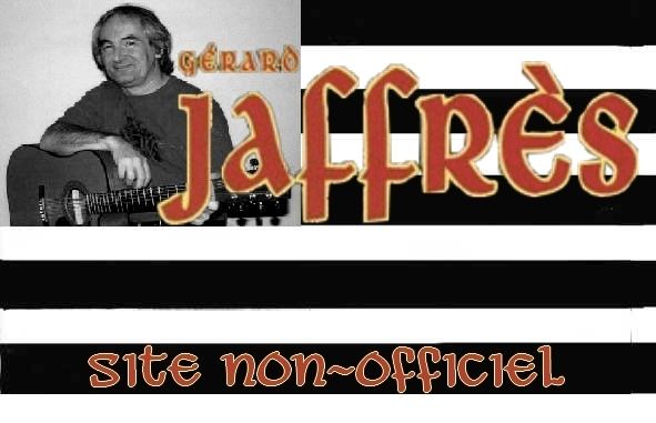 Gérard Jaffrès Grard Jaffrs site nonofficiel