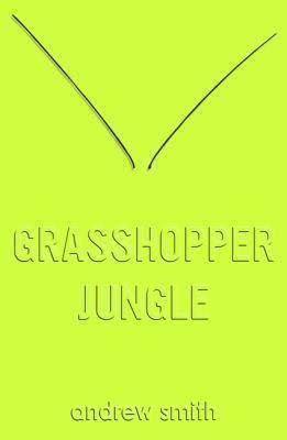 Grasshopper Jungle t3gstaticcomimagesqtbnANd9GcT9B9z0a6LlayTEAf