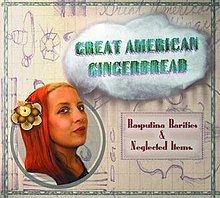 Great American Gingerbread: Rasputina Rarities & Neglected Items httpsuploadwikimediaorgwikipediaenthumbc