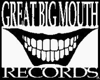 Great Big Mouth Records httpsuploadwikimediaorgwikipediaenthumb3