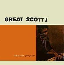 Great Scott! (1958 Shirley Scott album) httpsuploadwikimediaorgwikipediaenthumb8