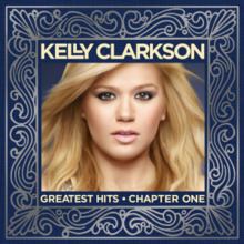 Greatest Hits – Chapter One (Kelly Clarkson album) httpsuploadwikimediaorgwikipediaenthumb6