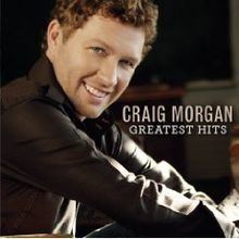 Greatest Hits (Craig Morgan album) httpsuploadwikimediaorgwikipediaenthumb1