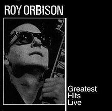 Greatest Hits Live (Roy Orbison album) httpsuploadwikimediaorgwikipediaenthumb9