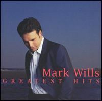 Greatest Hits (Mark Wills album) httpsuploadwikimediaorgwikipediaenbbdMar