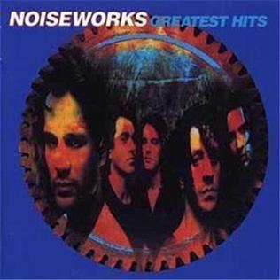 Greatest Hits (Noiseworks album) httpsuploadwikimediaorgwikipediaencc5Gre