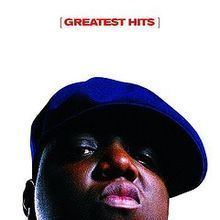 Greatest Hits (The Notorious B.I.G. album) httpsuploadwikimediaorgwikipediaenthumba