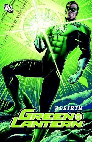 Green Lantern: Rebirth Green Lantern Rebirth by Geoff Johns Reviews Discussion