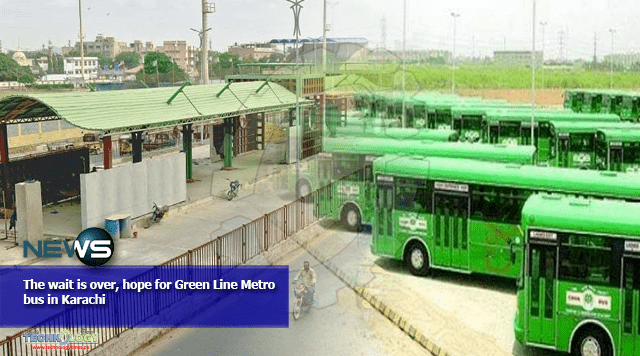 The wait is over, hope for Green Line Metro bus in Karachi .