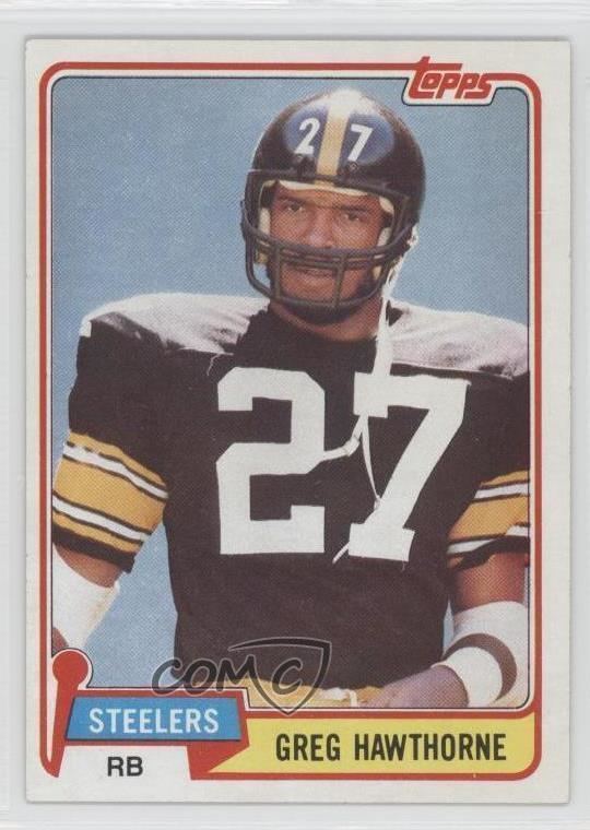 Greg Hawthorne 1981 Topps 297 Greg Hawthorne Pittsburgh Steelers RC Rookie