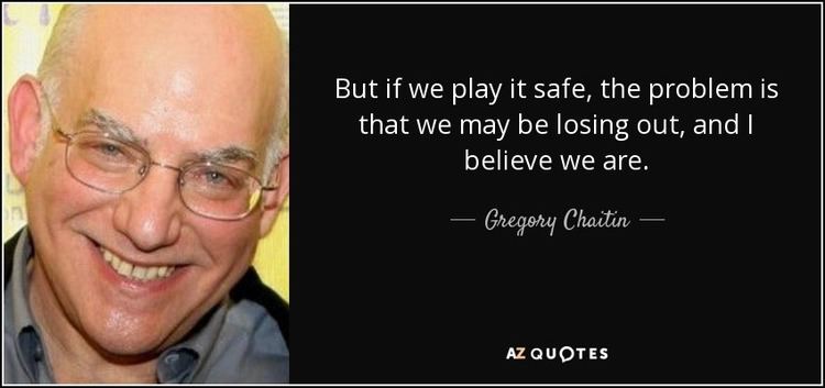 Gregory Chaitin TOP 8 QUOTES BY GREGORY CHAITIN AZ Quotes