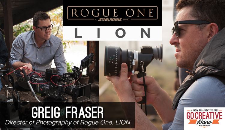 Greig Fraser The Cinematography of Rogue One and LION with Greig Fraser GCS111